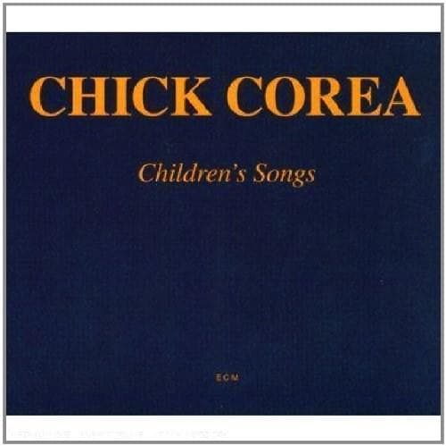 Children's Songs - Remastered | Chick Corea
