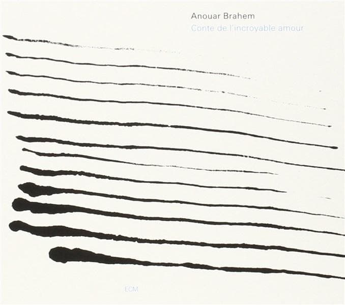 Conte De l'Incroyable Amour | Anouar Brahem