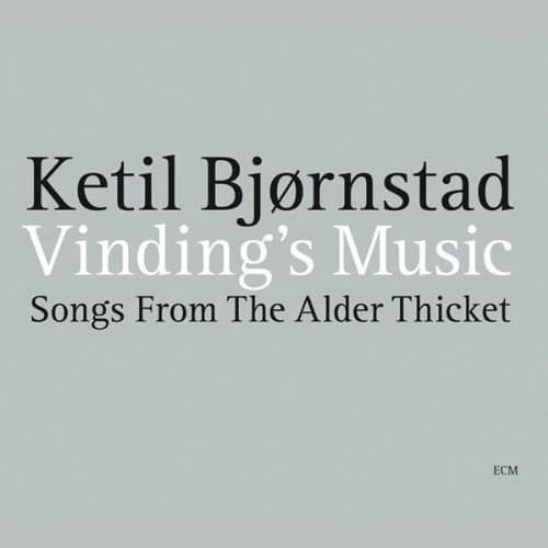 Vinding's Music: Songs From The Alder Thicket | Ketil Bjørnstad