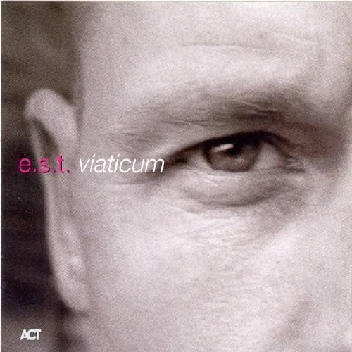 Viaticum | Esbjorn Svensson Trio
