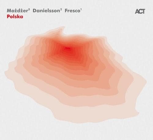 Polska | Leszek Mozdzer, Lars Danielsson, Zohar Fresco