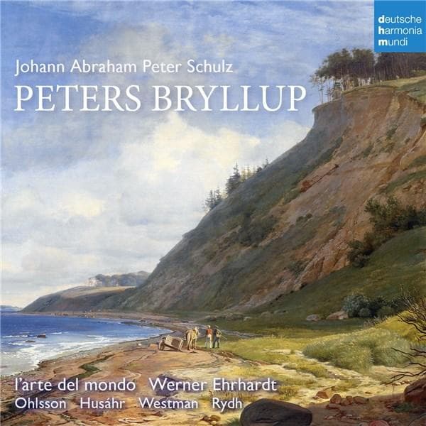 Peters Bryllup | Johann Abraham Peter Schulz, L'Arte Del Mondo, Werner Ehrhardt