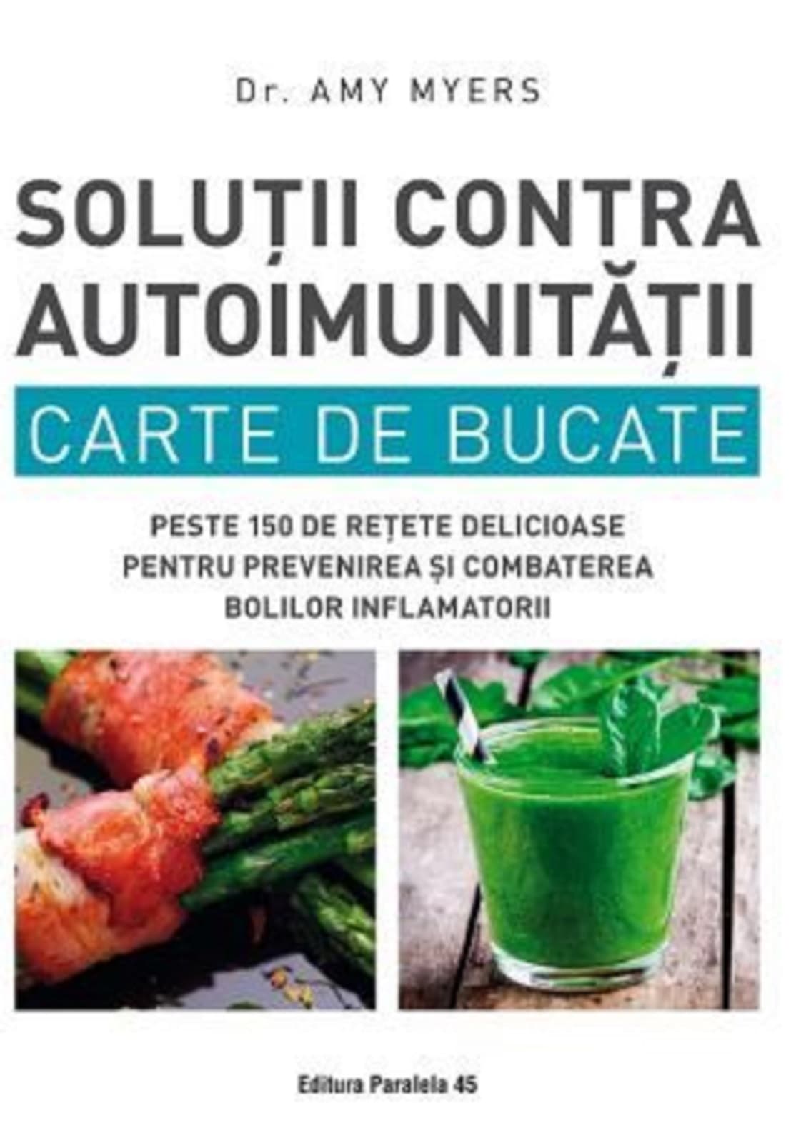Solutii contra autoimunitatii. Carte de bucate | Amy Myers