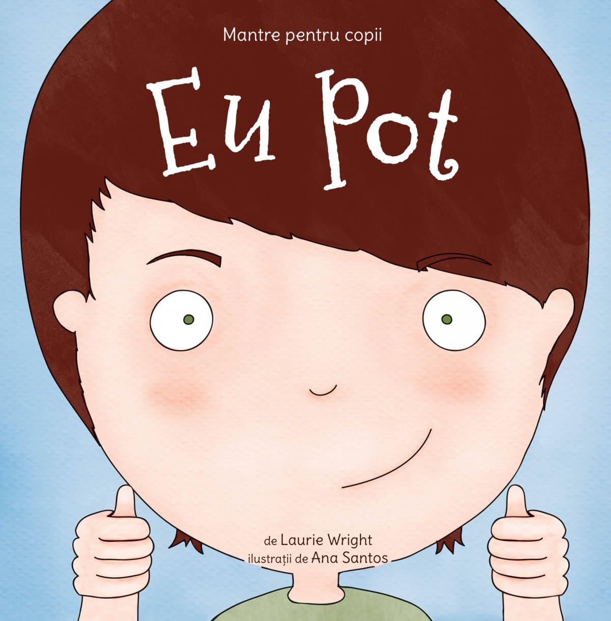 Mantre pentru copii - Eu pot | Laurie N. Wright