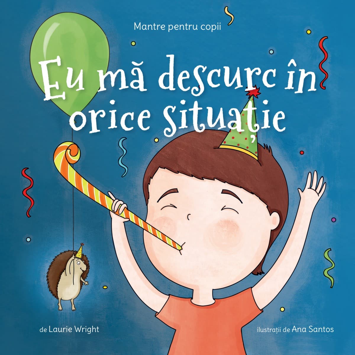 Mantre pentru copii - Eu ma descurc in orice situatie | Laurie N. Wright