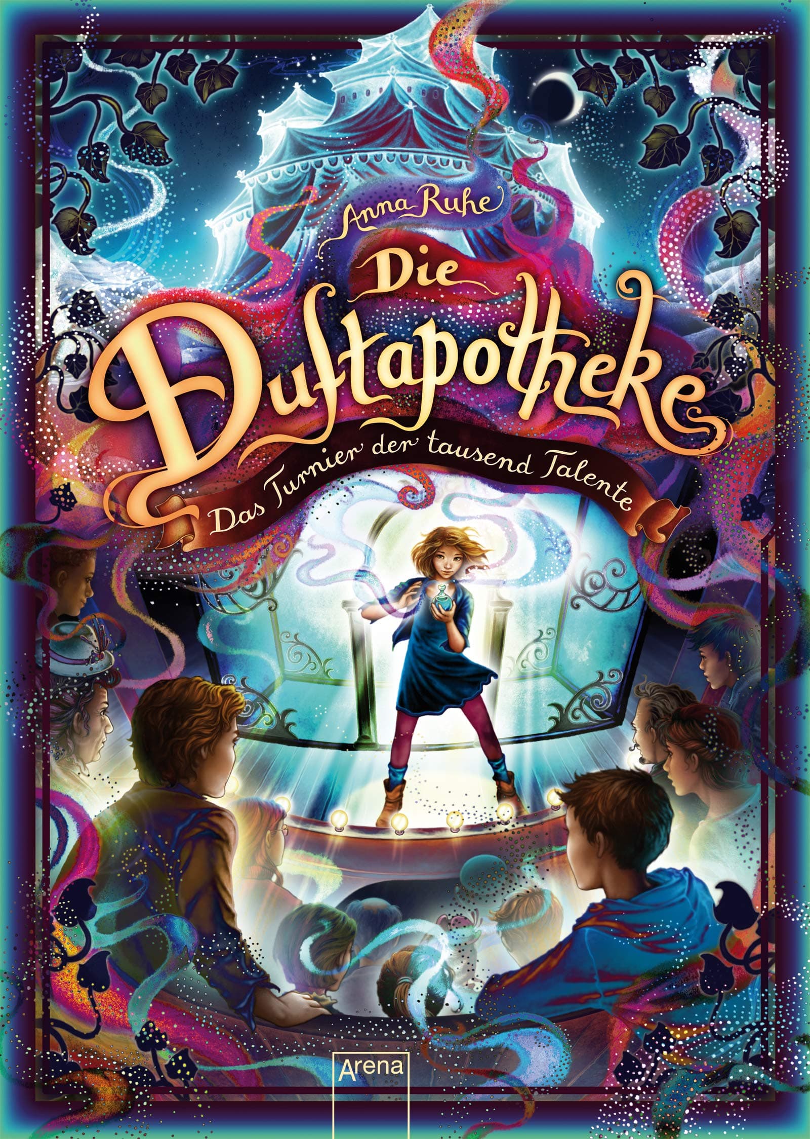 Die Duftapotheke. Das Turnier der tausend Talente | Anna Ruhe