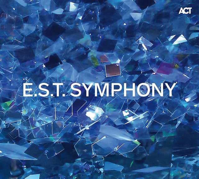 E.S.T. Symphony | E.S.T. Symphony, Dan Berglund, Magnus Ostrom