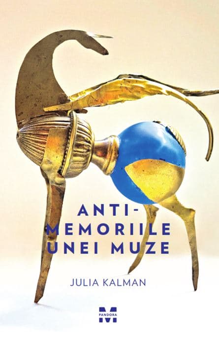 Anti-memoriile unei muze | Julia Kalman