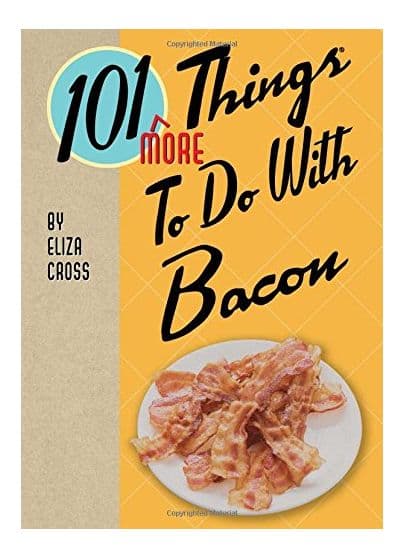 101 More Things to Do with Bacon | t Eliza Cross