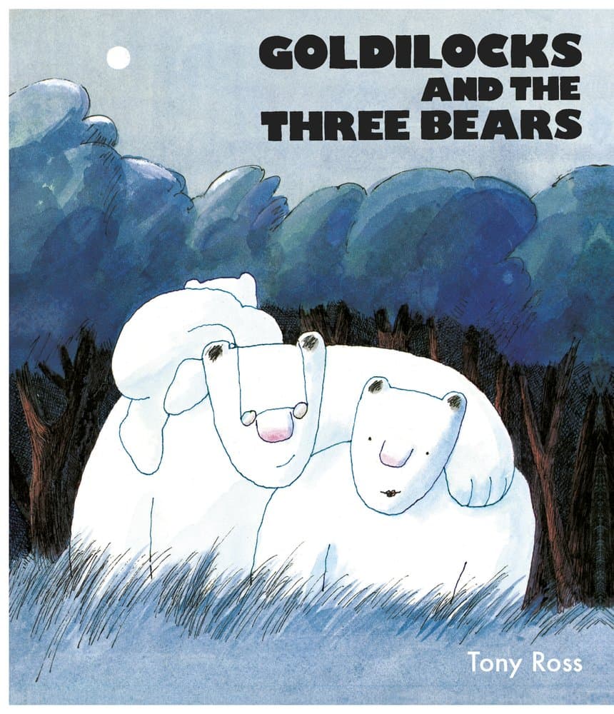 Goldilocks And The Three Bears | Tony Ross