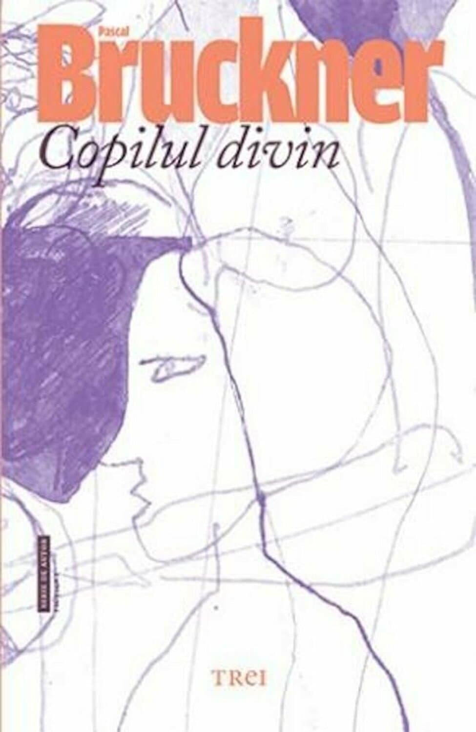 Copilul divin | Pascal Bruckner