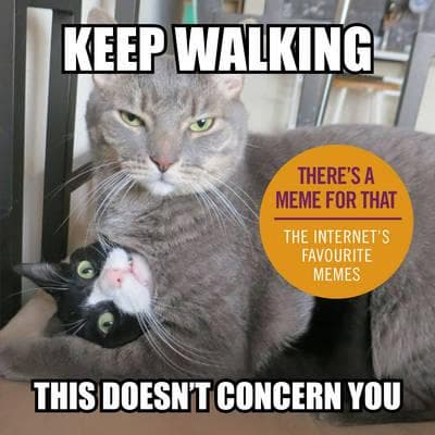 Keep Walking, This Doesn't Concern You |