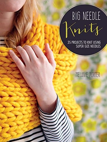Big Needle Knits | Melanie Porter