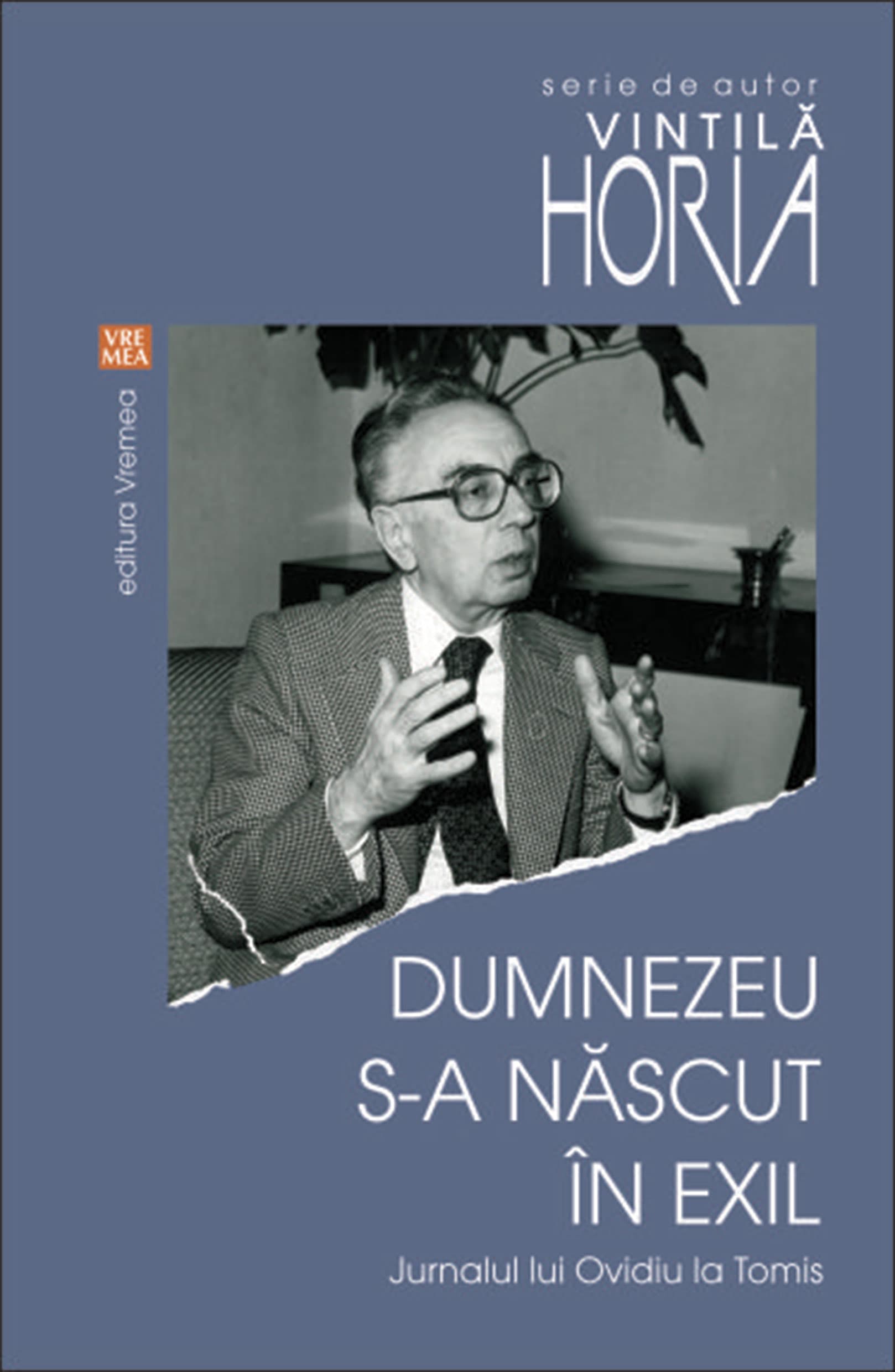 Dumnezeu s-a nascut in exil | Vintila Horia