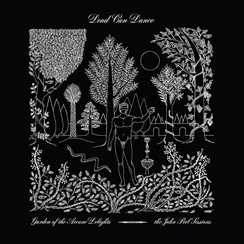 Garden of the Arcane Delights + Peel Sessions - Vinyl | Dead Can Dance