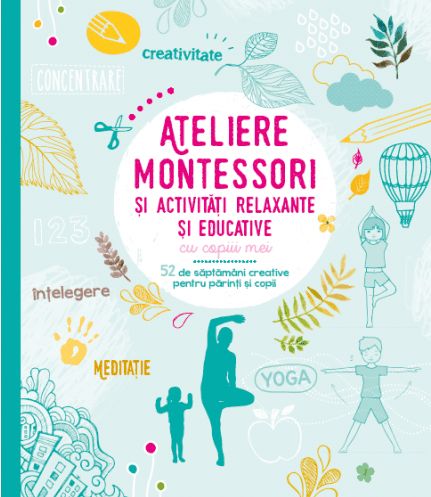 Ateliere Montessori si activitati relaxante si educative cu copiii mei |