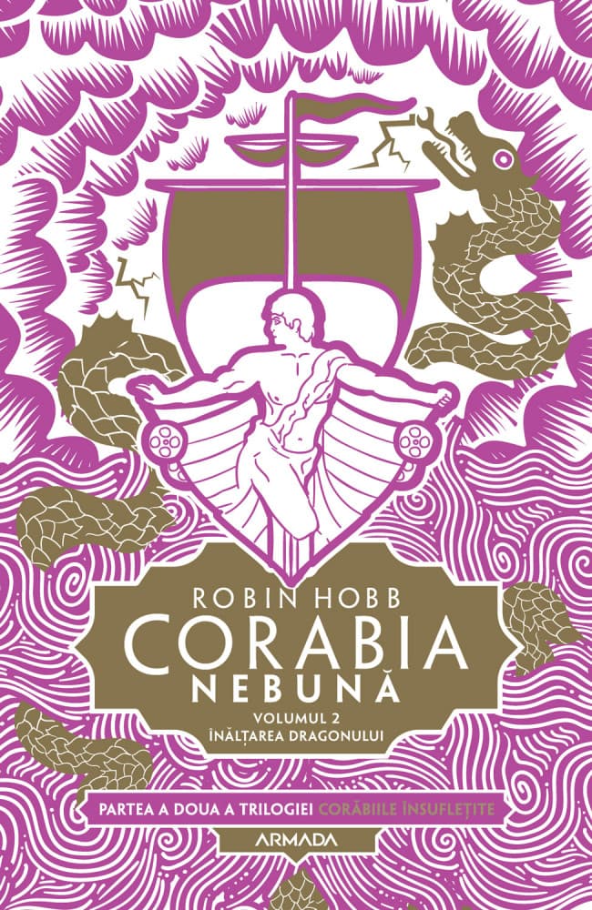 Corabia nebuna. Volumul II: Inaltarea dragonului | Robin Hobb