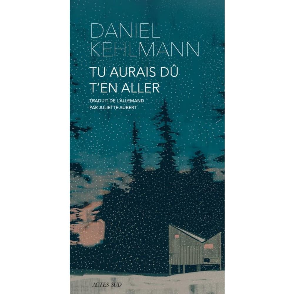 Tu aurais du t'en aller | Daniel Kehlmann