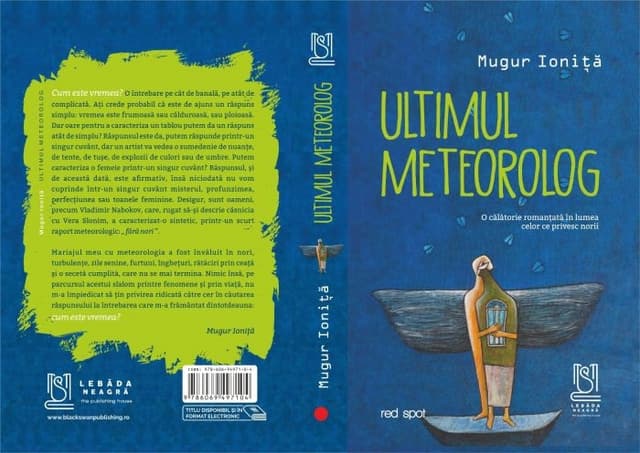 Ultimul meteorolog | Mugur Ionita