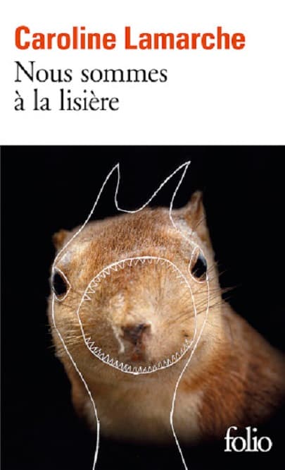 Nous sommes a la lisiere | Caroline Lamarche