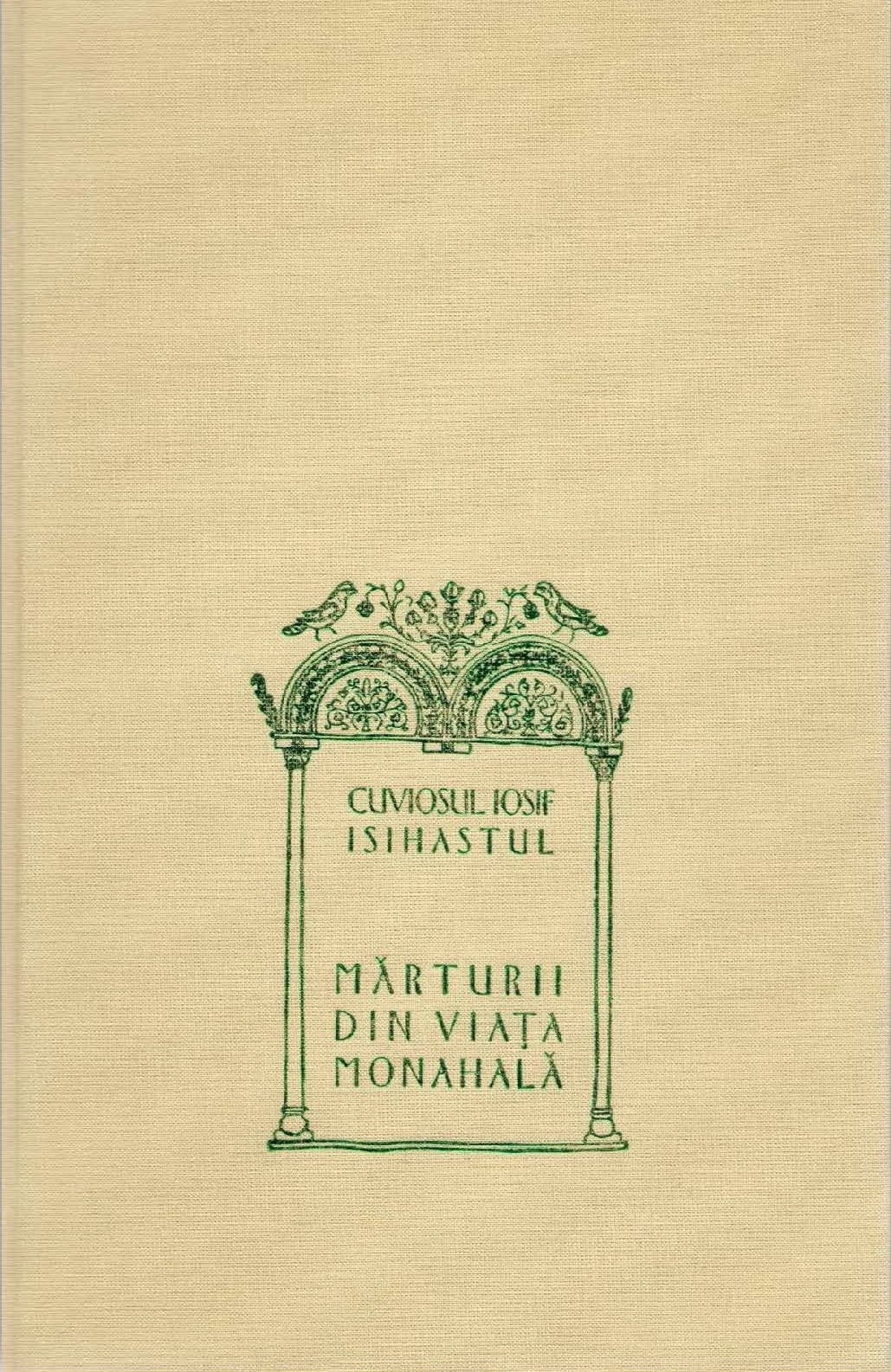 Marturii din viata monahala | Gheron Iosif Isihastul