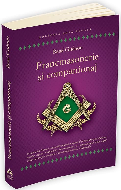 Francmasonerie si companionaj | Rene Guenon