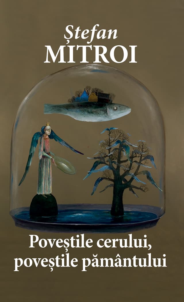 Povestile cerului, povestile pamantului | Stefan Mitroi