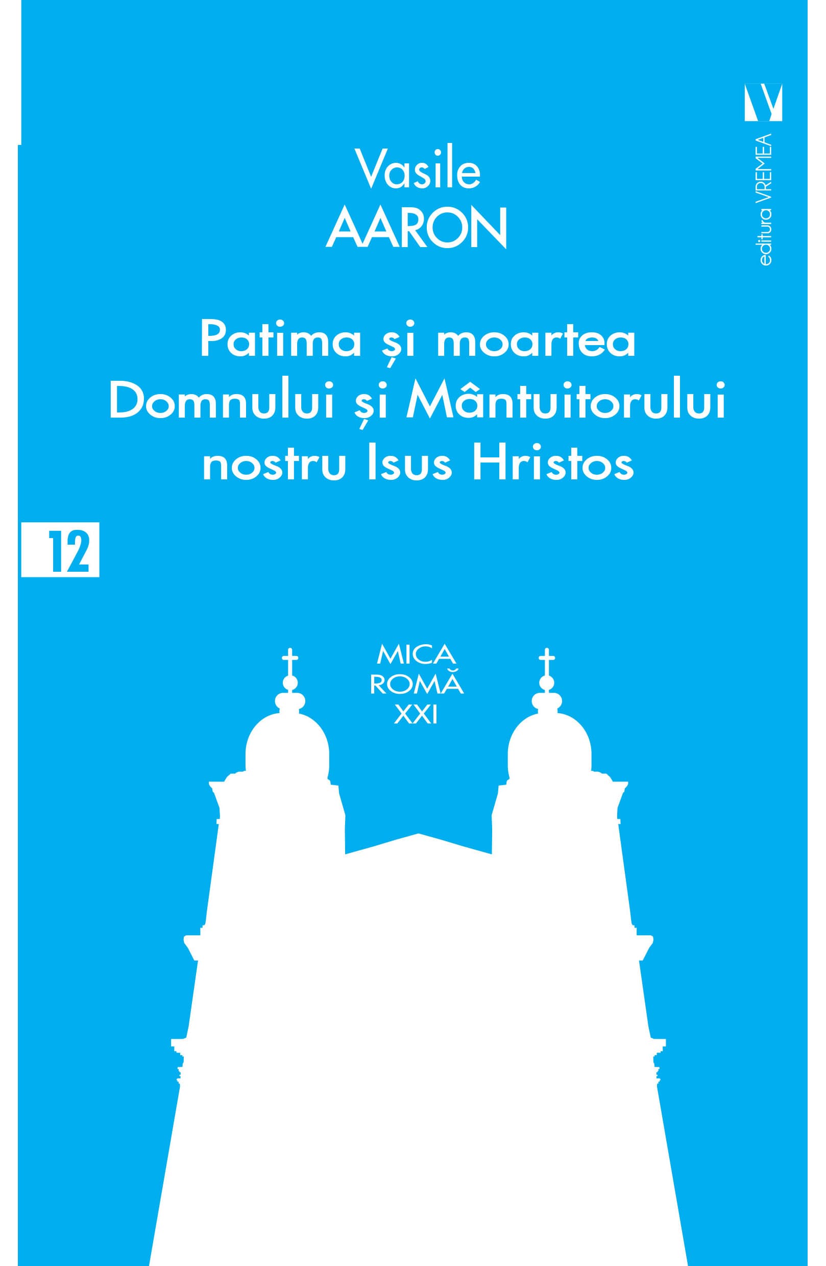 Patima si moartea Domnului si Mantuitorului nostru Isus Hristos | Aaron Vasile