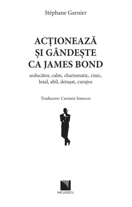 Actioneaza si gandeste ca James Bond | Stephane Garnier