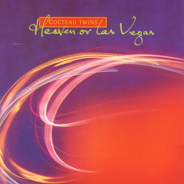 Heaven Or Las Vegas | Cocteau Twins