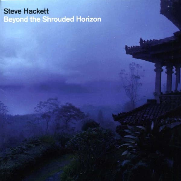 Beyond The Shrouded Horizon | Steve Hackett