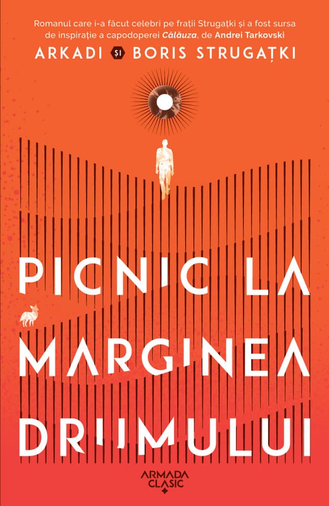 Picnic la marginea drumului | Arkadi Strugatki, Boris Strugatki