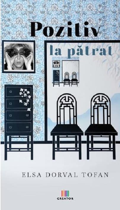 Pozitiv la patrat | Elsa Dorval Tofan