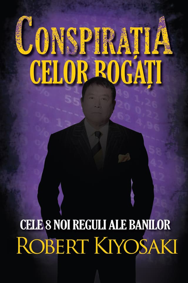Conspiratia celor bogati | Robert T. Kiyosaki
