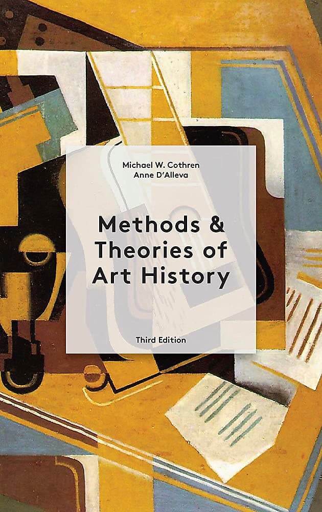 Methods & Theories of Art History | Anne D'Alleva, Michael Cothren