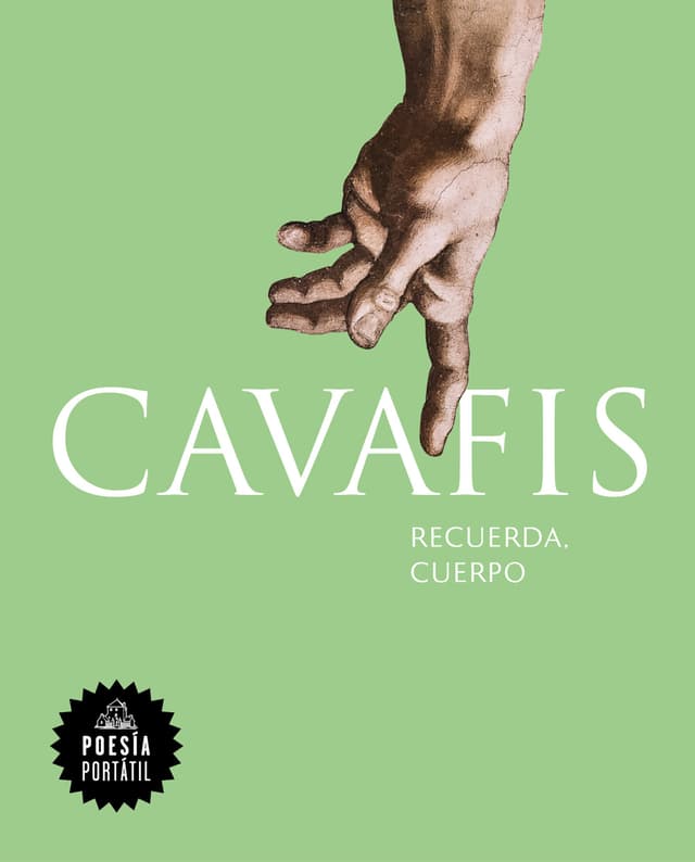 Cavafis. Recuerda, cuerpo  | C.P. Cavafis