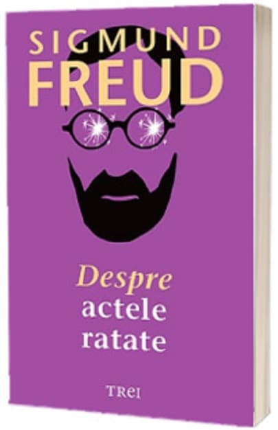 Despre actele ratate | Sigmund  Freud