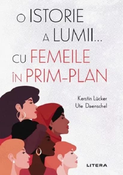 O istorie a lumii... cu femeile in prim-plan | KERSTIN LUCKER, Ute Daenschel