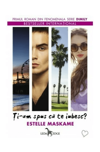 Ti-am spus ca te iubesc? - Volumul 1 | Estelle Maskame