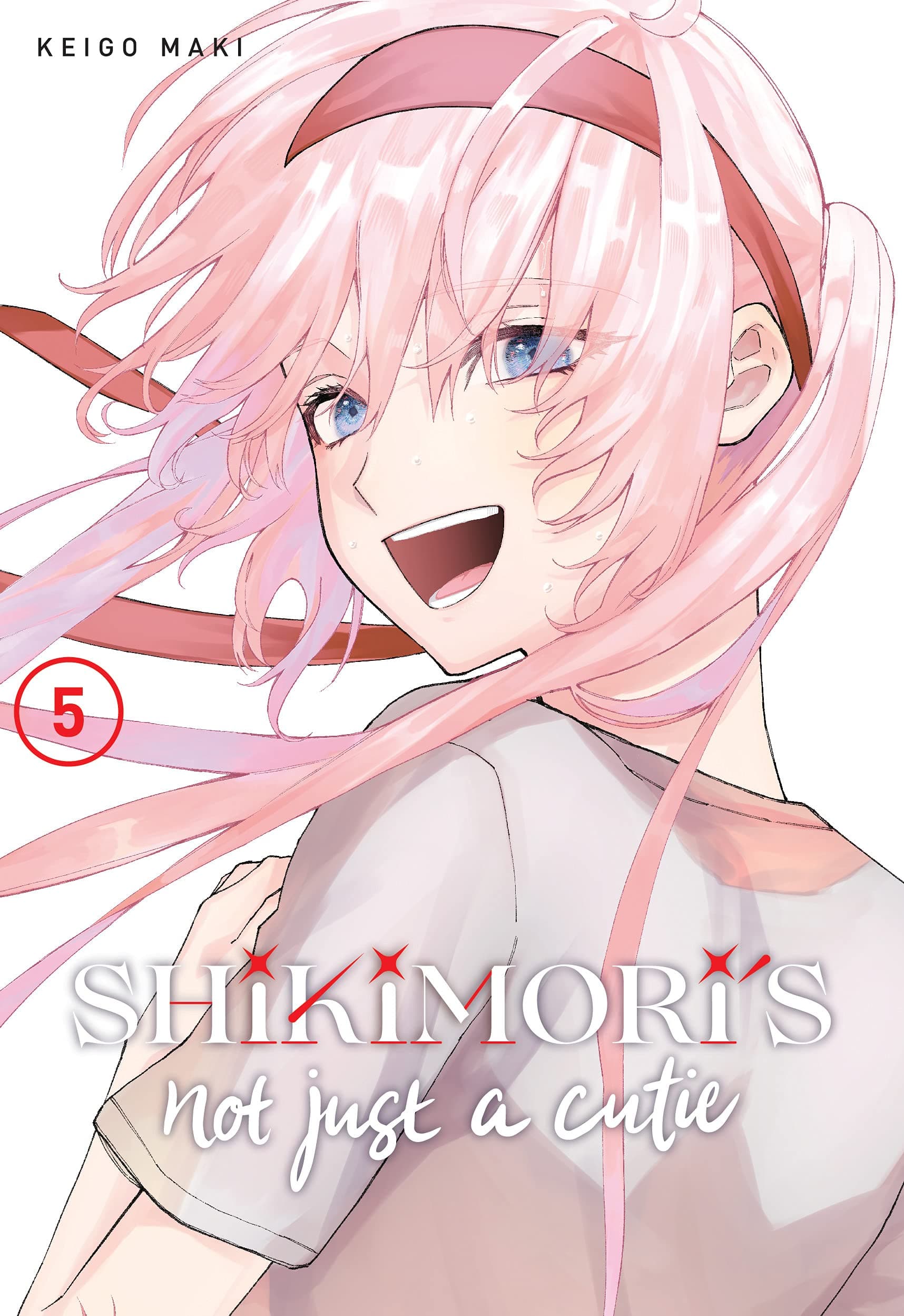 Shikimori's Not Just a Cutie - Volume 5 | Keigo Maki