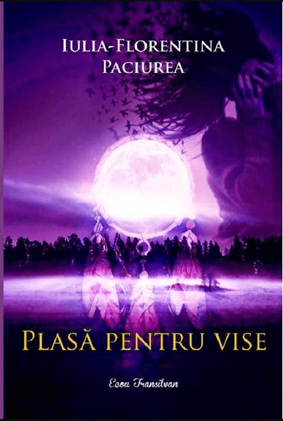 Plasa pentru vise | Iulia-Florentina Paciurea