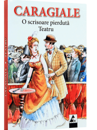O scrisoare pierduta. Teatru | Ion Luca Caragiale