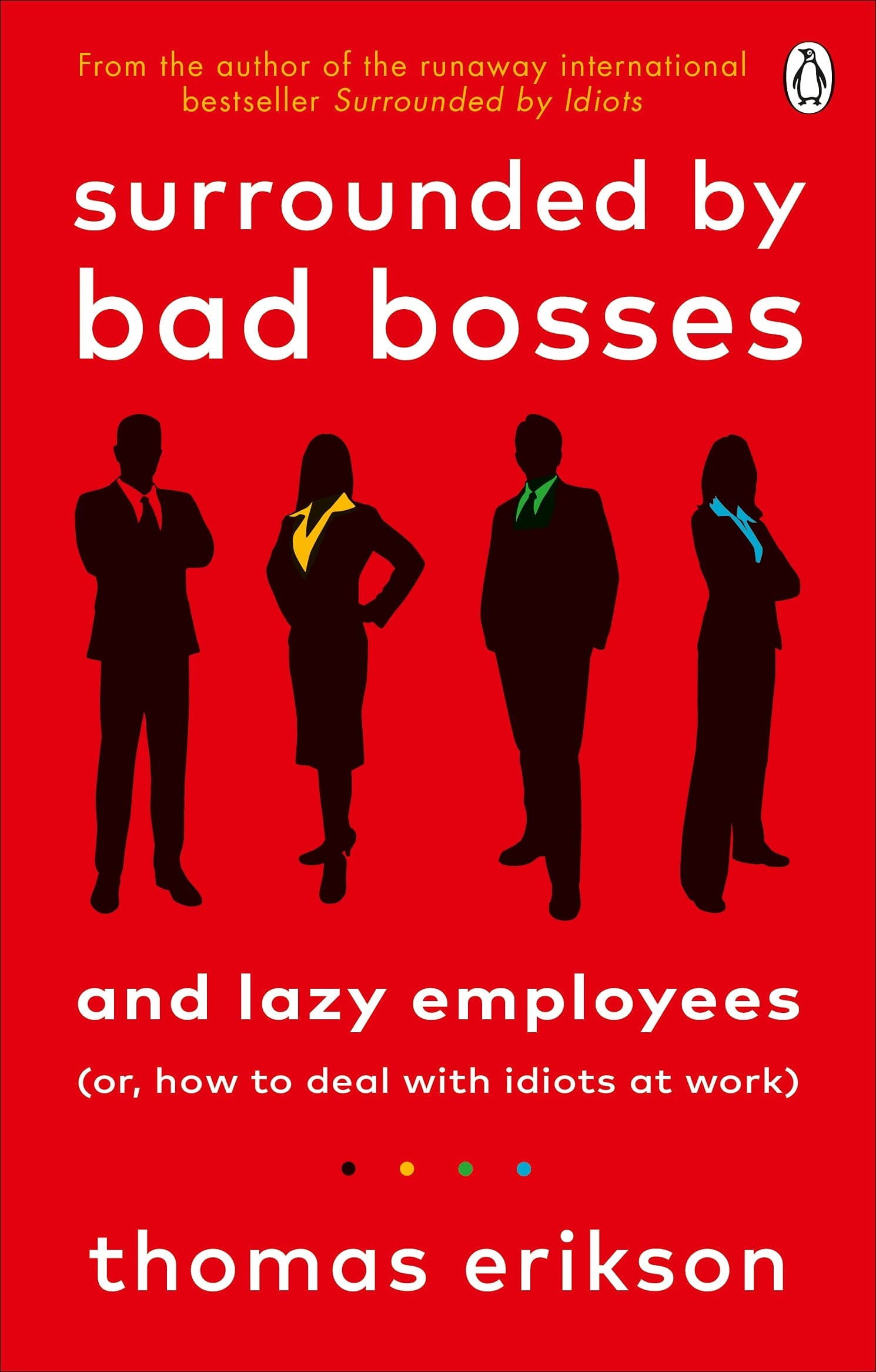 Surrounded by Bad Bosses and Lazy Employees | Thomas Erikson