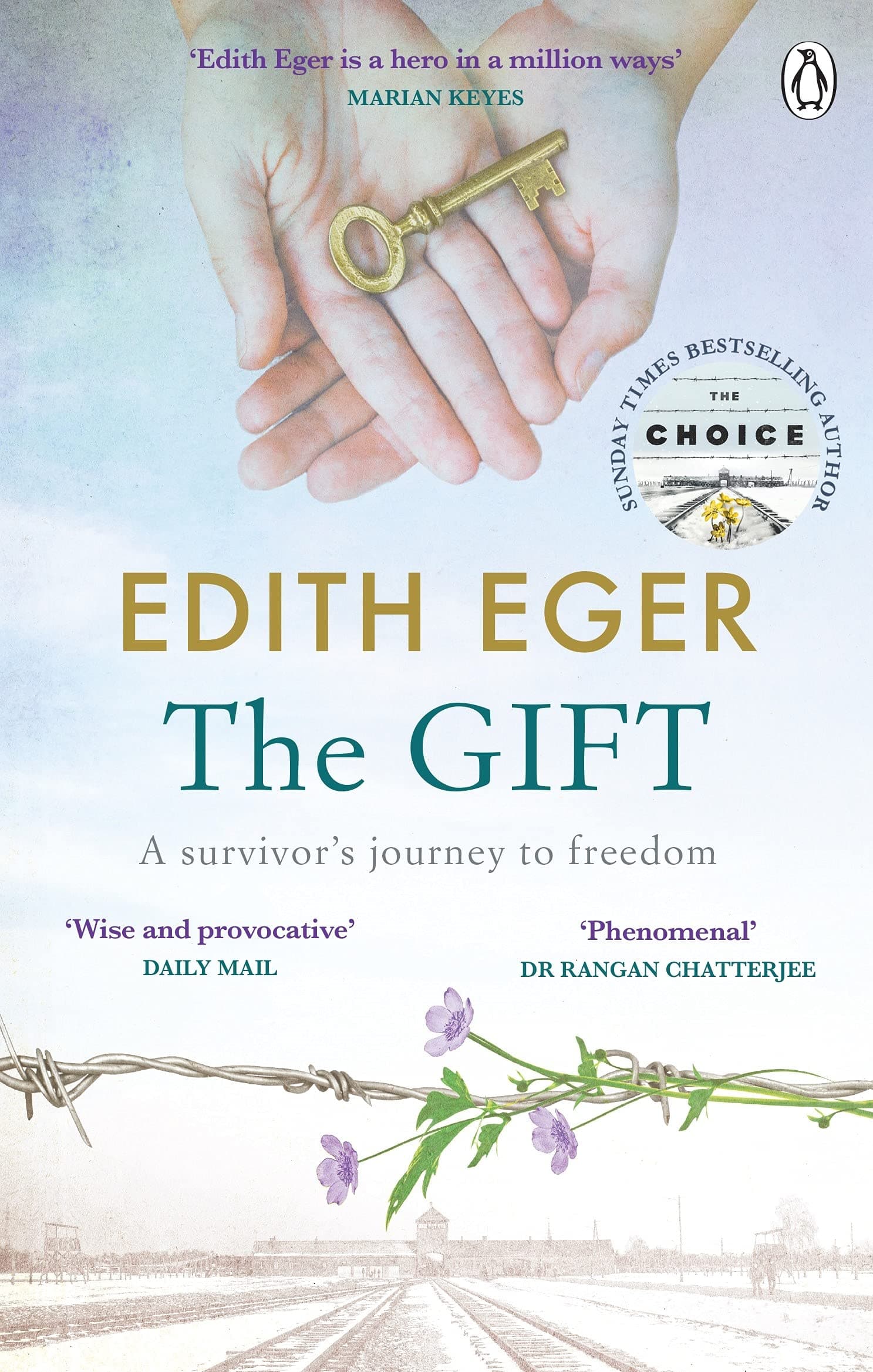 The Gift : A survivor's journey to freedom | Edith Eger