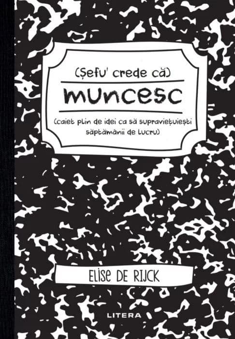 Sefu´ crede ca muncesc | Elise de Rijck
