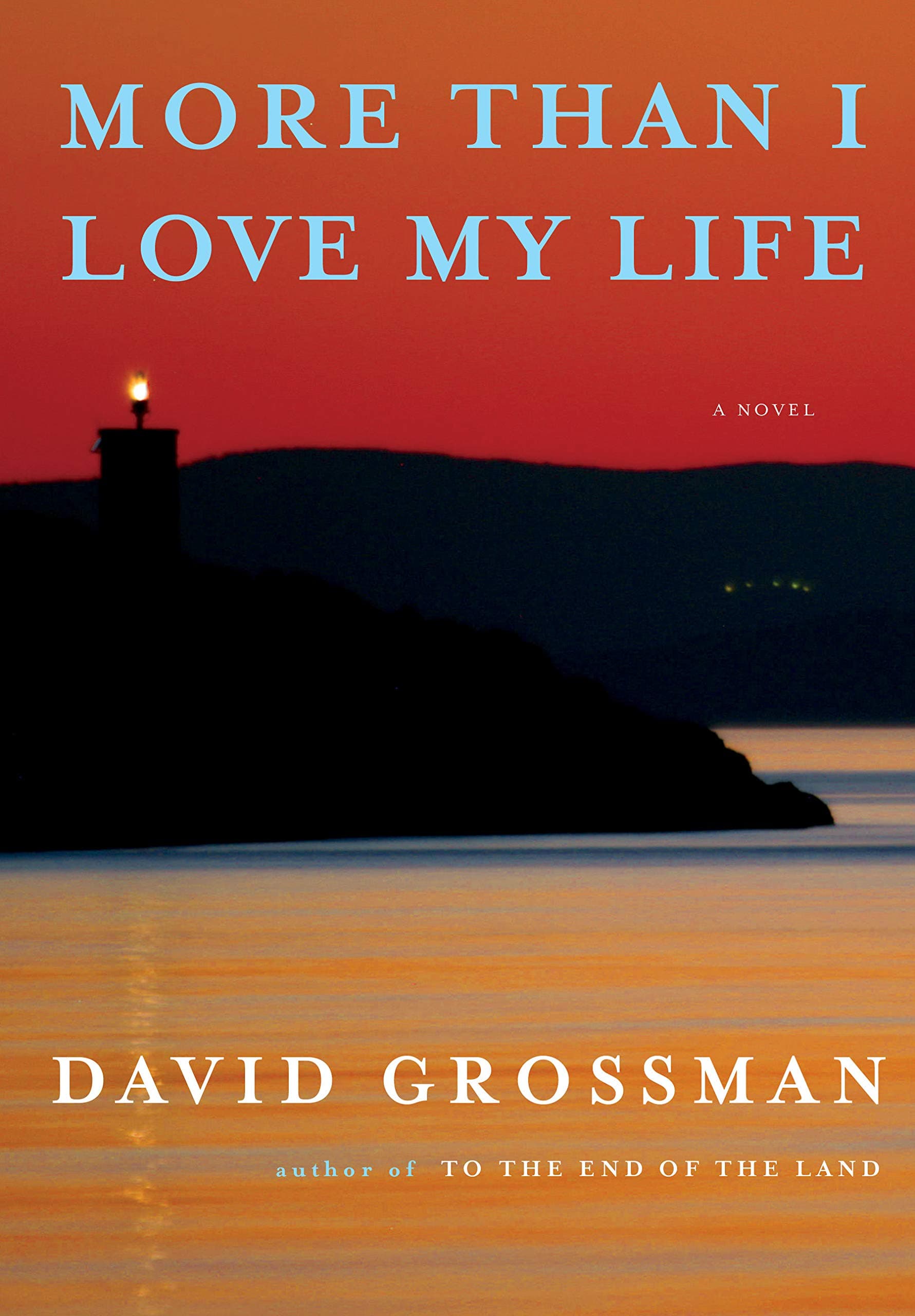 More Than I Love My Life | David Grossman