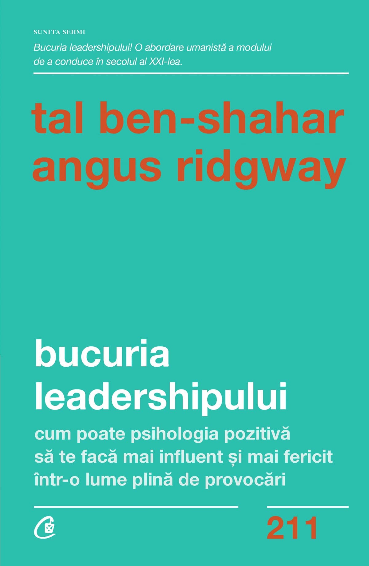Bucuria leadershipului | Tal Ben-Shahar, Angus Ridgway