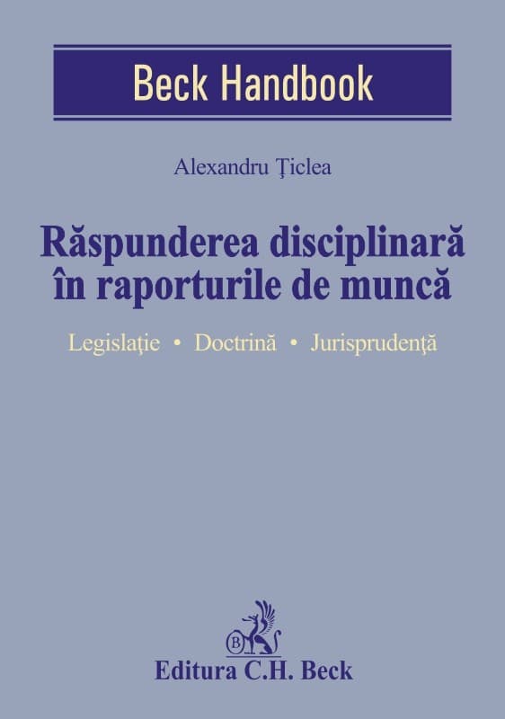 Raspunderea disciplinara in raporturile de munca | Alexandru Ticlea