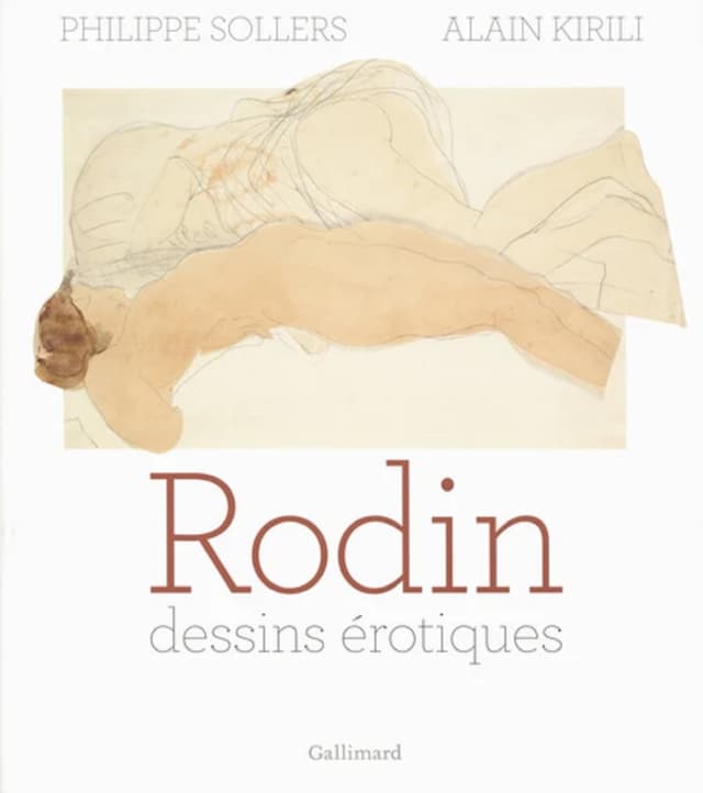 Rodin - Dessins erotiques | Philippe Sollers, Alain Kirili