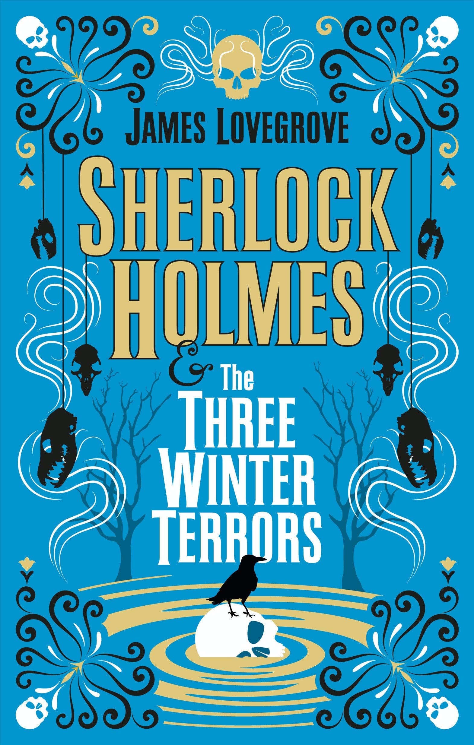 Sherlock Holmes and The Three Winter Terrors | James Lovegrove